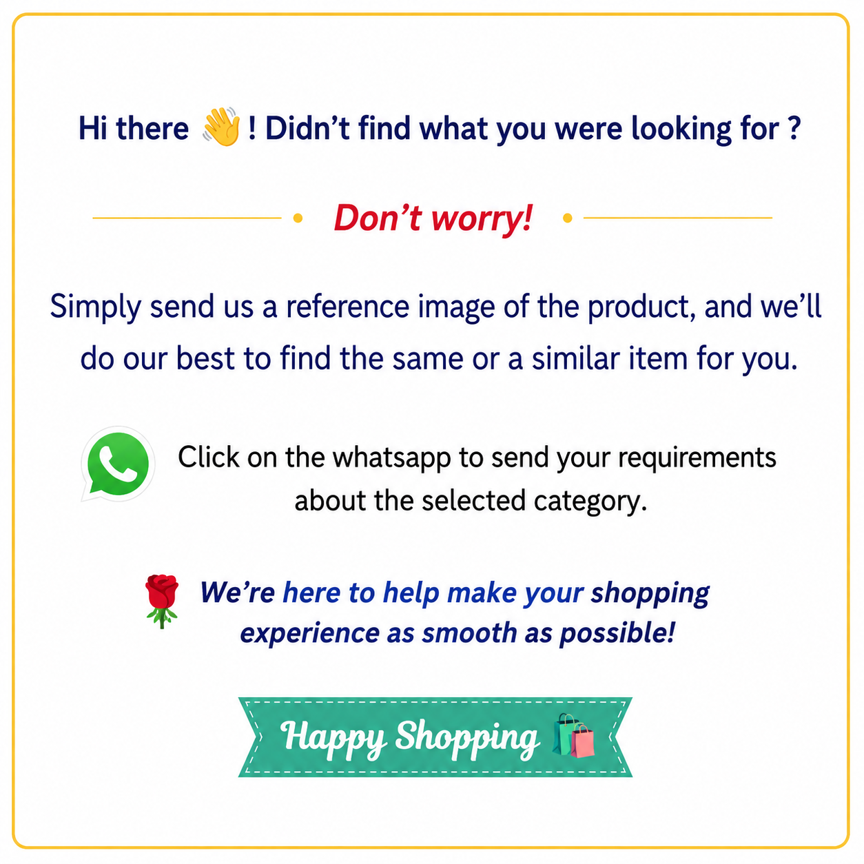 Click on the pop up whatsapp icon to send the reference image !